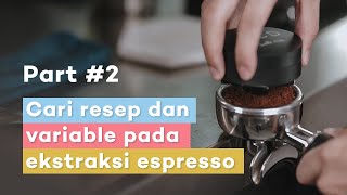 Variable pada ekstraksi pembuatan espresso dan cara dialin part 2 follow along [upl. by Conyers]