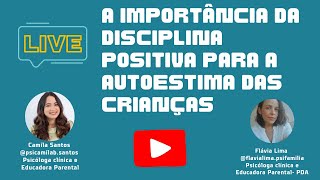 A importância da Disciplina Positiva para a autoestima das crianças [upl. by Bravin]