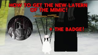 HOW TO GET THE NEW MIMIC LATERN  quotYou Beated The mimic classicquot IN ROBLOX [upl. by Grados]