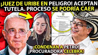 Petro fue CONDENADO Pagará 6500000 JUEZ de Uribe en PELIGRO Admiten tutela para tumbar proceso [upl. by Eimas420]