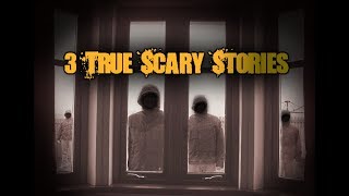 3 True Scary Horror Stories [upl. by Andrus]