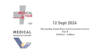 MEDICAL FAIR ASIA and MEDICAL MANUFACTURING ASIA 2024  Day 2 Highlight Video [upl. by Mickie]