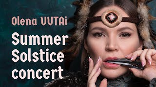 Olena UUTAi Summer Solstice Concert  Концерт Солнцестояние 2020 ☀️ [upl. by Amandi]