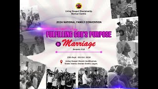 FAMILY CONVENTION 2024 ll FULFILLING GODS PURPOSE IN MARRIAGE [upl. by Adnawad]