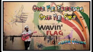 Give Me Freedom Give Me Fires official video [upl. by Cissy420]