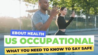 US Occupational Health  What you Need to Know to say Safe [upl. by Darrow]