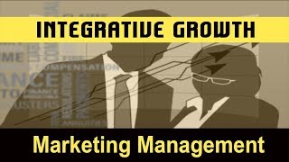 Integrative Growth l Horizontal Integration l Part 13 [upl. by Attener]