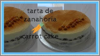 COMO HACER TARTA ZANAHORIA amp CARROT CAKE [upl. by Klemm]