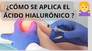 ¿CÓMO SE COLOCA EL ÁCIDO HIALURÓNICO EN LA RODILLA [upl. by Hogue]