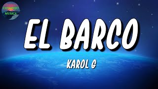 🎵 KAROL G  EL BARCO  Aventura Shakira JBalvin Letra\Lyrics [upl. by Jamey]