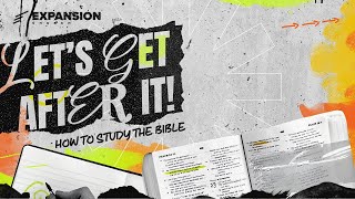 Lets Get After it  How to Study the Bible  Part 3 [upl. by Nnaegroeg]