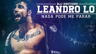 🥇 Leandro Lo  Nada Pode Me Parar ● JIUJITSU HIGHLIGHT [upl. by Silado]