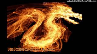 Fire Proof Full Version By Zenon [upl. by Rihat]