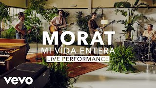 Morat  Mi Vida Entera Live  Vevo X [upl. by Esiuol]