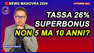 Aggiornamento TASSA 26 SUPERBONUS 110 ultime notizie  10 anni dalla fine lavori [upl. by Wurst]