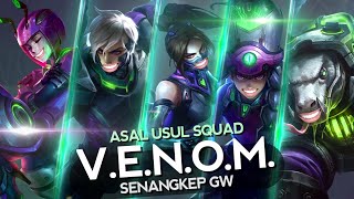 Asal Usul Squad VENOM Senangkep Gw  MLBB Indonesia [upl. by Hosea]