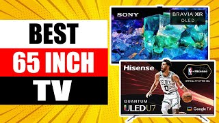 TOP 5 Best 65 Inch TV Review in 2023 [upl. by Aneger]