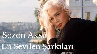 Sezen Aksu En Sevilen Şarkıları 1 Saat [upl. by Lower]