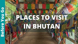 Bhutan Travel Guide 11 Places to Visit in Bhutan amp Best Things to Do [upl. by Aniad]