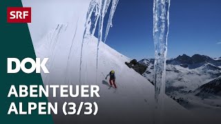 Skitour des Lebens – Haute Route von Chamonix nach Zermatt  Abenteuer Alpen 33  Doku  SRF Dok [upl. by Dmitri]