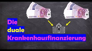 Die duale Krankenhausfinanzierung [upl. by Ahtamat50]