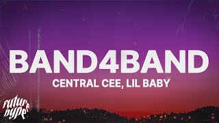 CENTRAL CEE  BAND4BAND Lyrics ft Lil Baby [upl. by Karilynn374]