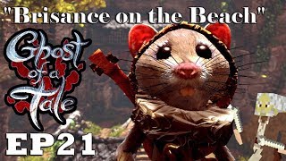 Lets Play Ghost of a Tale  Ep21 quotBrisance on the Beachquot Full Release [upl. by Tonl]