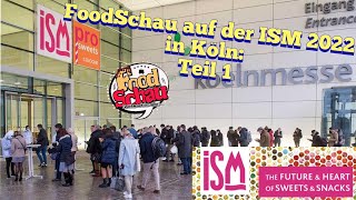 FoodSchau auf der ISM 2022 in Köln quotTeil 1quot ism2022 [upl. by Akived]