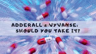 ADDERALL OR VYVANSE [upl. by Leiahtan231]