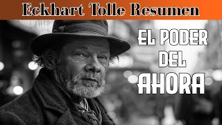 RESUMEN  El poder del AHORA  ECKHART TOLLE [upl. by Sisile669]