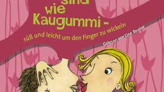 Kerstin Gier  Jungs sind wie Kaugummi  süß und leicht um den Finger zu wickeln [upl. by Gavrilla]