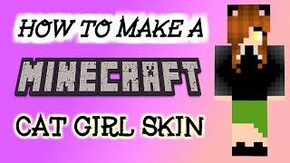 Cute Minecraft Girl Skins  Skindex tutorial  Cat Girl [upl. by Hardigg659]