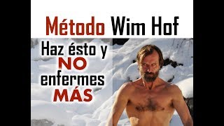 Método Wim Hof Haz ésto y no enfermes más [upl. by Nnairrehs6]