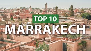 Top 10 things to do in MARRAKECH  Marrakesh Travel Guide [upl. by Tamqrah]