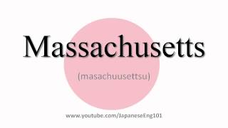 How to Pronounce Massachusetts [upl. by Coates]