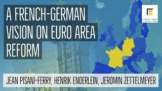 A FrenchGerman Vision on Euro Area Reform  Seminar with HEnderlein JPisaniFerry JZettelmeyer [upl. by Yramliw514]