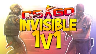 CSGO INVISIBLE 1v1 CSGO 1v1 Challenge [upl. by Llatsyrk279]