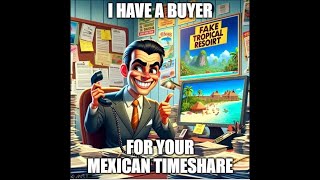 Mexican Timeshare Resale Scams Protect Yourself from Schemes that Target Mexican Timeshare Owners [upl. by Ylagam]