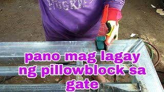 pano maglagay ng pillowblock sa gate [upl. by Revart]