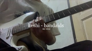 keshi  bandaids 3ri guitar cover [upl. by Tigges]