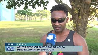 Atleta cego de Campos vai participar da Volta Internacional da Pampulha [upl. by Bergess572]