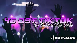 NEW THAILAND STYLE REMIX  4G OST TIKTOK VIRAL DANCE CHALLENGE  DJ KENT JAMES REMIX [upl. by Waynant]