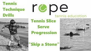 Tennis Technique  How to learn a Slice Serve in 10 Minutes  Skip a stone [upl. by Arjun]