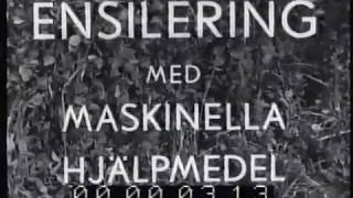 915 Ensilering med maskinella hjälpmedel gammal film från 1953 med tidsspår [upl. by Rani]