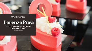 Masterclass quotTorte moderne glasse e decorazioniquot a cura del Pastry Chef Lorenzo Puca [upl. by Jacki273]