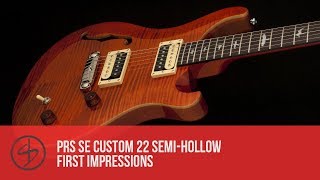 PRS SE Custom 22 SemiHollow First Impressions [upl. by Ennovy]