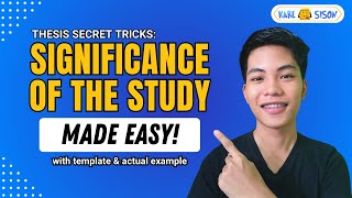 How to Write the SIGNIFICANCE OF THE STUDY  Thesis Secret Tricks [upl. by Dougie5]