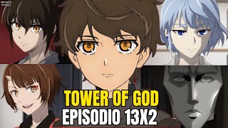 TOWER OF GOD  EPISÓDIO 13X2 TEMPORADA l O TIME MAIS FORTE [upl. by Eiroc]