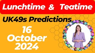 UK49s Lunchtime amp Teatime Predictions for October 16 2024  Winning Tips amp Trends [upl. by Newkirk]