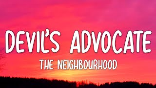 The Neighbourhood  Devil’s Advocate Lyrics [upl. by Swartz]